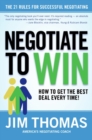 Image for Negotiate to win  : the 21 rules for successful negotiating