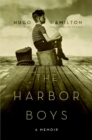 Image for The Harbor Boys : A Memoir