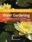 Image for Collins Practical Gardener: Water Gardening : What to Grow and How to Grow It