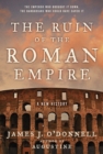 Image for The Ruin of the Roman Empire : A New History