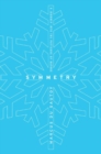 Image for Symmetry : A Journey into the Patterns of Nature