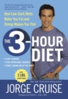 Image for The 3-hour diet  : how low carb makes you fat and timing will sculpt you slim