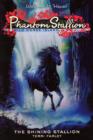Image for Phantom Stallion: Wild Horse Island #2: The Shining Stallion
