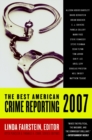 Image for The Best American Crime Reporting 2007