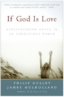 Image for If God Is Love : Rediscovering Grace In An Ungracious World