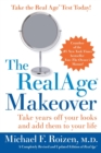 Image for The RealAge makeover  : take years off your looks and add them to your life