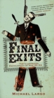 Image for Final exits  : the illustrated encyclopaedia of how we die
