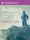 Image for Aviators : A Photographic History of Flight