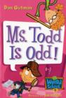 Image for Ms Todd Is Odd!