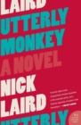 Image for Utterly Monkey : A Novel