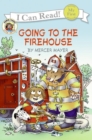 Image for Little Critter: Going to the Firehouse
