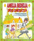 Image for Amelia Bedelia Under Construction