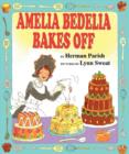 Image for Amelia Bedelia Bakes Off