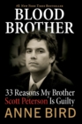 Image for Blood Brother : 33 Reasons My Brother Scott Peterson Is Guilty