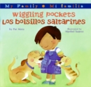 Image for Wiggling Pockets/Los bolsillos saltarines : Bilingual English-Spanish
