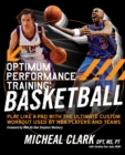 Image for Optimum performance training basketball  : play like a pro with the ultimate NBA custom workout