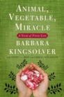 Image for Animal, Vegetable, Miracle