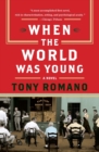 Image for When The World Was Young : A Novel