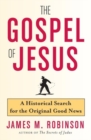 Image for The Gospel Of Jesus : An Historical Search For The Original Good News