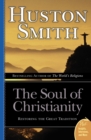 Image for The soul of Christianity  : restoring the great tradition