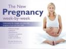 Image for The New Pregnancy Week-by-Week : Understand the Changes and Chart the Progress of You and Your Baby
