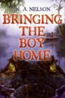 Image for Bringing the Boy Home