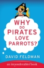 Image for Why Do Pirates Love Parrots? : An Imponderables (R) Book