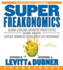 Image for SuperFreakonomics CD : Global Cooling, Patriotic Prostitutes, and Why Suicide Bombers Should Buy Life Insurance