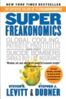 Image for SuperFreakonomics : Global Cooling, Patriotic Prostitutes, and Why Suicide Bombers Should Buy Life Insurance