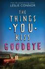 Image for Things You Kiss Goodbye