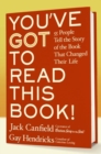 Image for You&#39;ve GOT to Read This Book! : 55 People Tell the Story of the Book That Changed Their Life