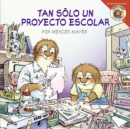 Image for Little Critter: Just a School Project (Spanish edition)