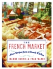 Image for The French Market : More Recipes from a French Kitchen