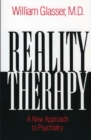 Image for Reality Therapy : A New Approach to Psychiatry