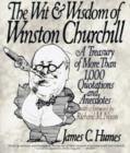 Image for The Wit and Wisdom of Winston Churchill : A Treasury of More Than 1000 Quotations