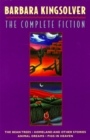 Image for The Complete Fiction (Boxed Set) : The Bean Trees, Homeland, Animal Dreams, Pigs in Heaven
