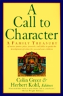 Image for A Call to Character : Family Treasury of Stories, Poems, Plays, Proverbs, and Fables to Guide the Deve