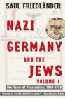 Image for Nazi Germany and the Jews : Volume 1: The Years of Persecution 1933-1939