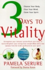 Image for 3 DAYS TO VITALITY: CLEANSE YOUR BODY, C