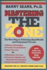 Image for Mastering the zone  : the next step in achieving super health and permanent fat loss