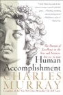 Image for Human accomplishment  : the pursuit of excellence in the arts and sciences, 800 B.C. to 1950