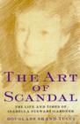 Image for The art of scandal  : the life and times of Isabella Stewart Gardner