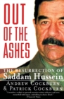 Image for Out of the ashes  : the resurrection of Saddam Hussein