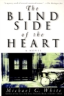 Image for The Blind Side of the Heart : A Novel