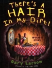 Image for There&#39;s a Hair in My Dirt!