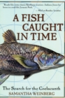 Image for A Fish Caught in Time : The Search for the Coelacanth