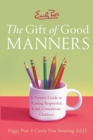 Image for Emily Post&#39;s the gift of good manners  : a parent&#39;s guide to raising respectful, kind, and considerate children