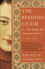 Image for The Binding Chair, Or, A Visit from the Foot Emancipation Society : A Novel