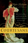 Image for Courtesans : Money, Sex and Fame in the Nineteenth Century