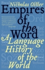 Image for Empires of the Word : A Language History of the World